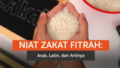 Bacaan Niat Zakat Fitrah: Lengkap untuk Diri Sendiri, Keluarga, dan Anak